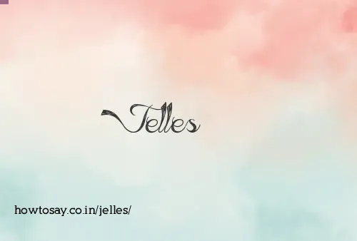 Jelles