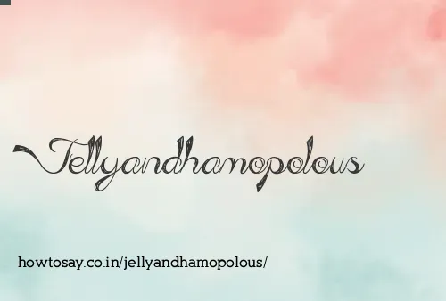 Jellyandhamopolous