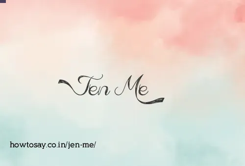 Jen Me