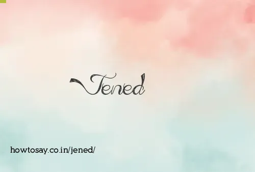 Jened