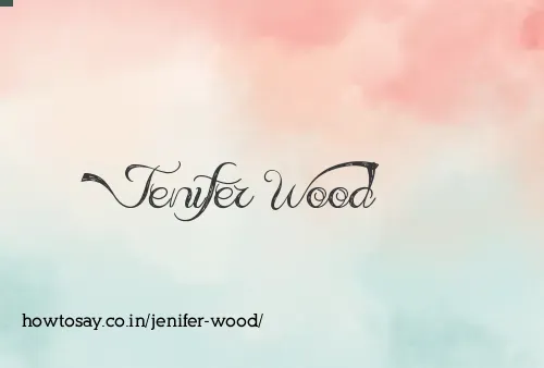Jenifer Wood