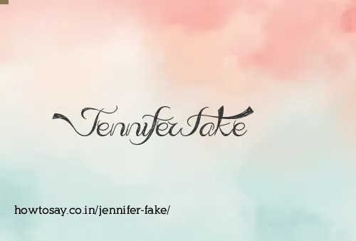 Jennifer Fake