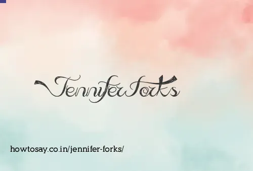 Jennifer Forks