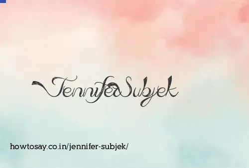 Jennifer Subjek