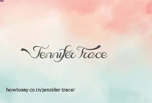 Jennifer Trace