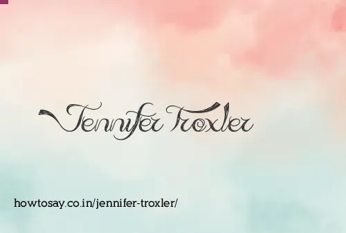 Jennifer Troxler