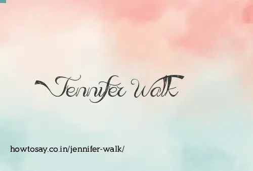 Jennifer Walk