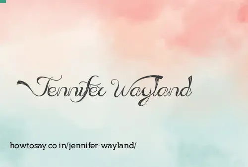 Jennifer Wayland