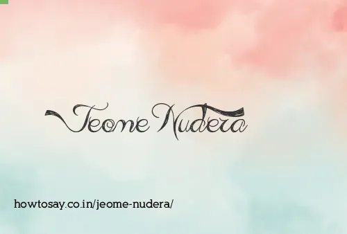 Jeome Nudera