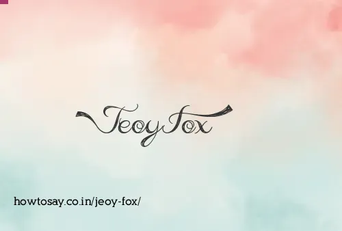 Jeoy Fox