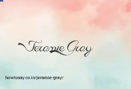 Jeramie Gray