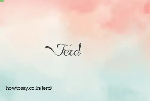 Jerd