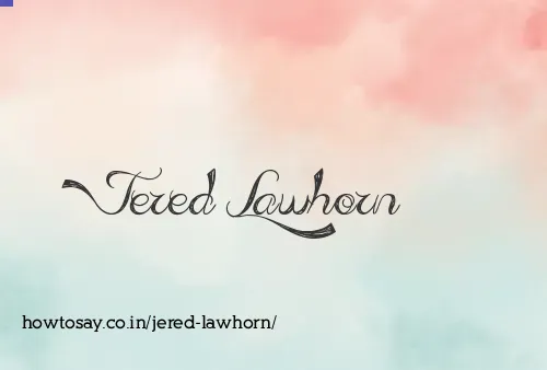 Jered Lawhorn