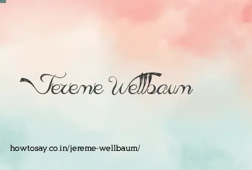 Jereme Wellbaum