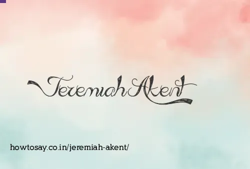 Jeremiah Akent