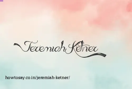 Jeremiah Ketner
