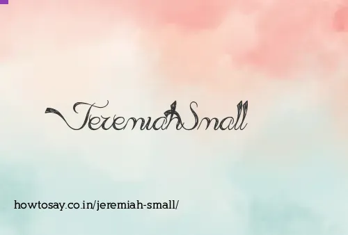 Jeremiah Small