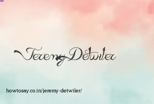 Jeremy Detwiler