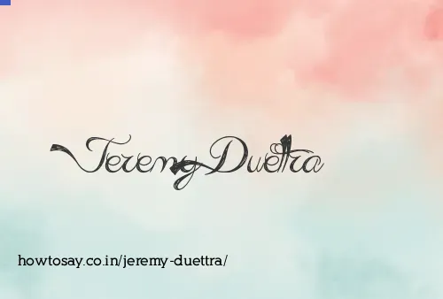 Jeremy Duettra