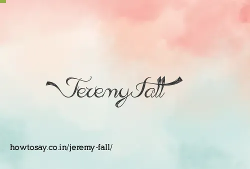 Jeremy Fall