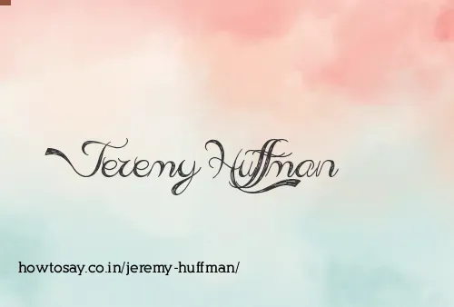 Jeremy Huffman