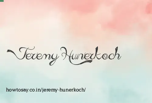 Jeremy Hunerkoch