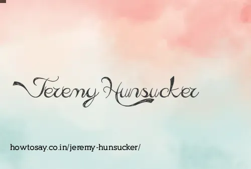 Jeremy Hunsucker
