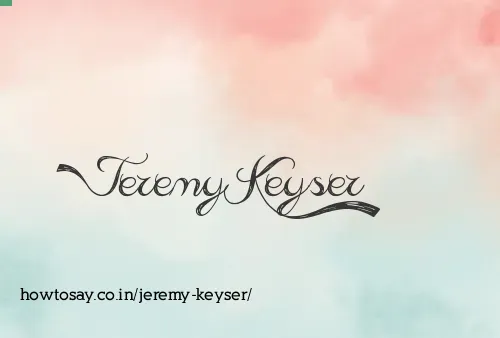 Jeremy Keyser