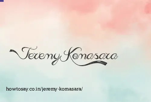 Jeremy Komasara