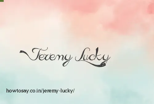 Jeremy Lucky