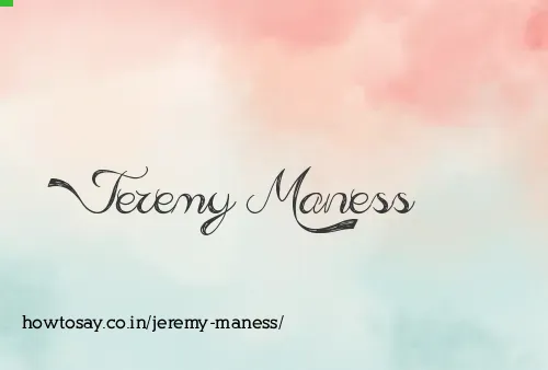 Jeremy Maness