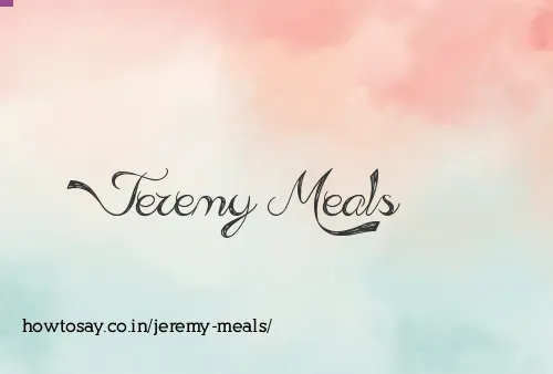 Jeremy Meals