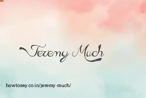 Jeremy Much