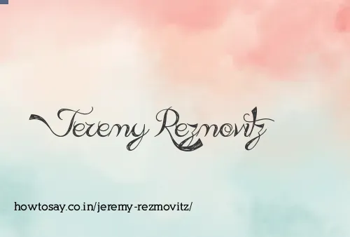 Jeremy Rezmovitz