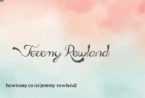 Jeremy Rowland