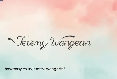 Jeremy Wangerin