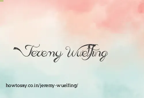 Jeremy Wuelfing