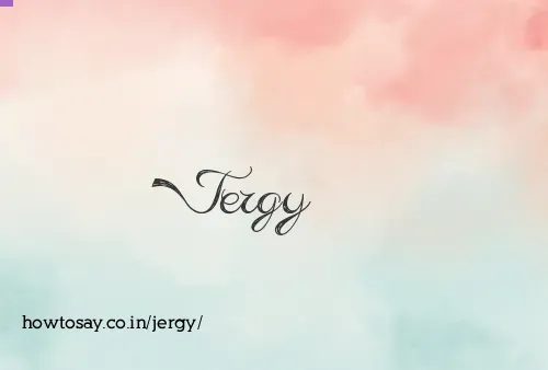 Jergy