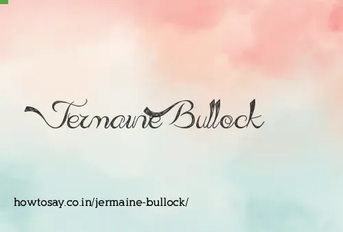 Jermaine Bullock