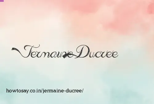 Jermaine Ducree
