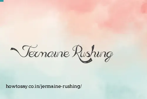 Jermaine Rushing