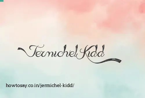 Jermichel Kidd