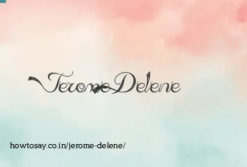 Jerome Delene