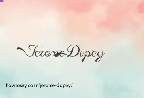 Jerome Dupey