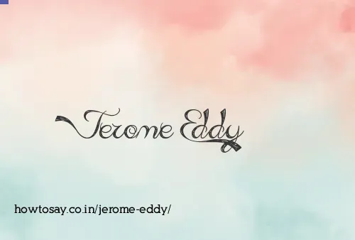 Jerome Eddy