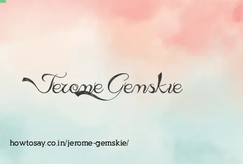 Jerome Gemskie