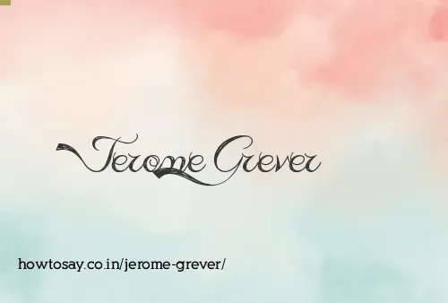 Jerome Grever