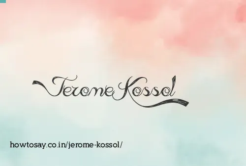 Jerome Kossol