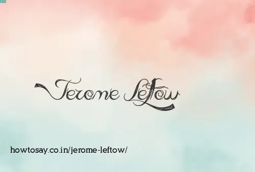 Jerome Leftow