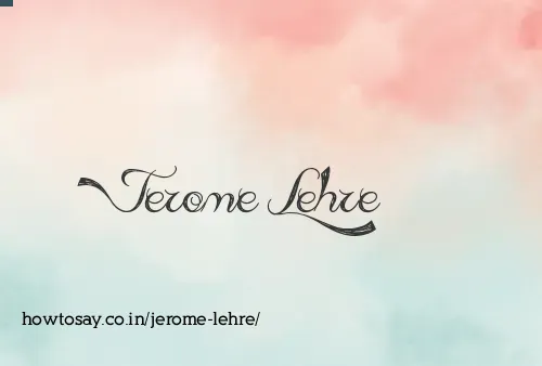Jerome Lehre